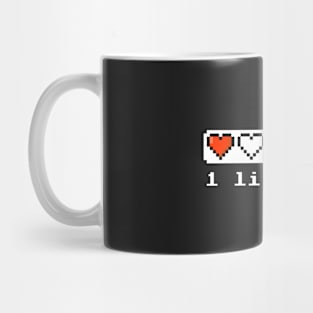 1 life left Mug